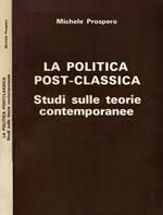 La politica Post- Classica