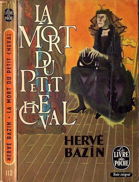 La mort du petit cheval - Hervé Bazin - copertina