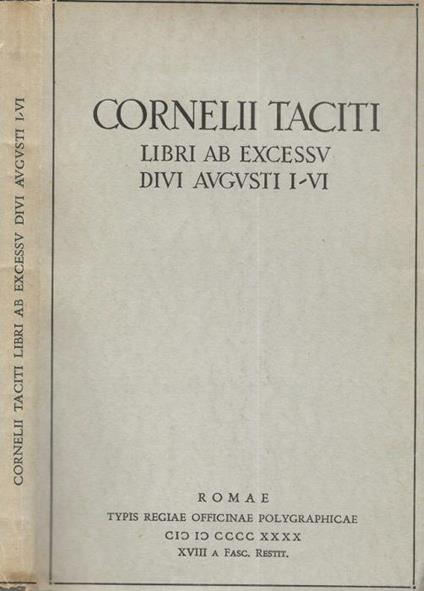 CORNELII TACITI LIBRI AB EXCESSV DIVI AVGVSTI I-IV - copertina