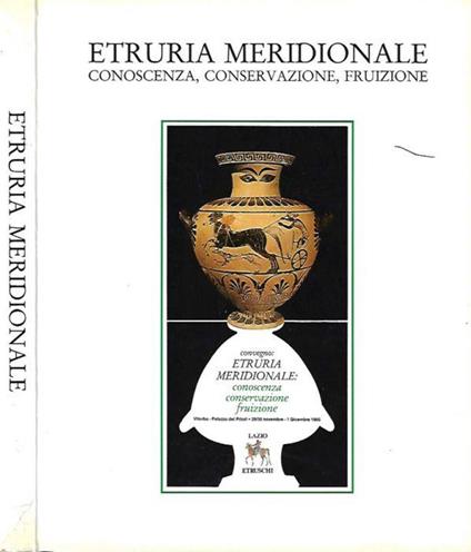 Etruria Meridionale: Conoscenza, conservazione, fruizione - Giovanni Colonna - copertina