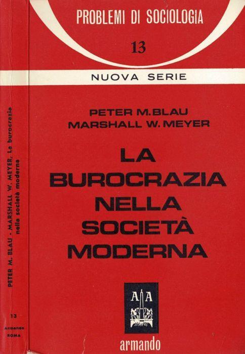 La burocrazia nella società moderna - Peter M. Blau - copertina