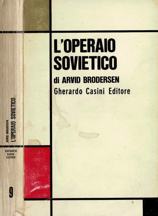 L' operaio sovietico - Arvid Brodersen - copertina