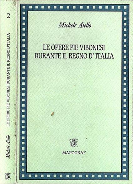 Le opere vibonesi durante il Regno d' Italia - Michele Aiello - copertina