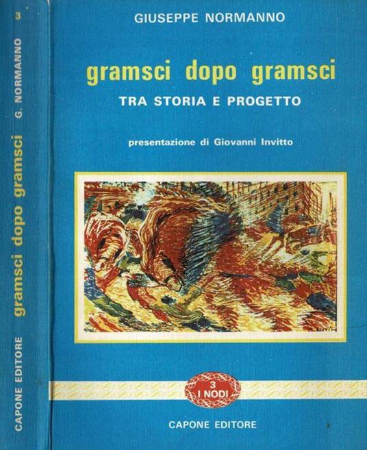 Gramsci dopo Gramsci - Giuseppe Normanno - copertina