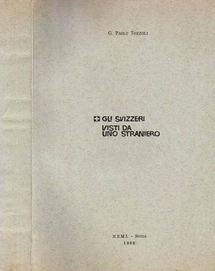 Gli svizzeri visti da uno straniero - G. Paolo Tozzoli - copertina