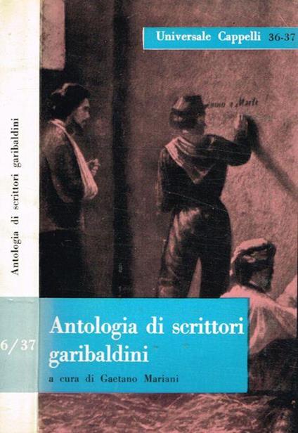 Antologia di scrittori garibaldini - Gaetano Mariani - copertina