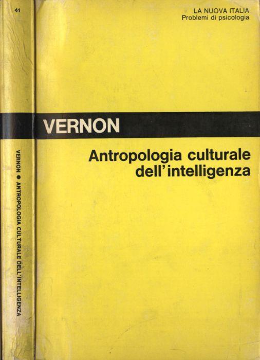 Antropologia culturale dell' intelligenza - Philip E. Vernon - copertina