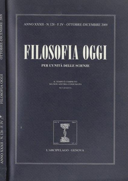 Filosofia oggi per l'unità delle scienze anno 2009 N. 128 - Paolo Ottonello - copertina