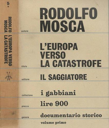 L’Europa verso la catastrofe Vol.I - Rodolfo Mosca - copertina