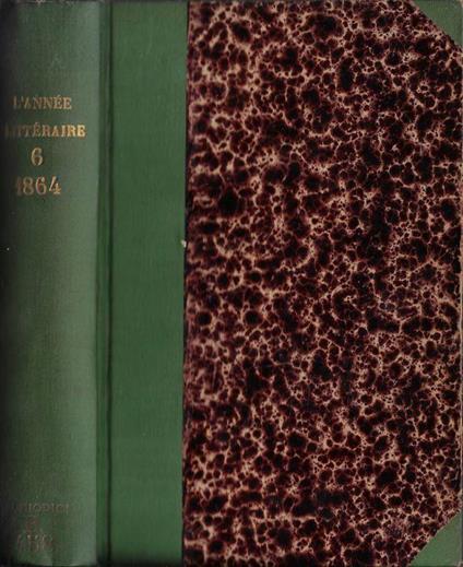 L' année littéraire et dramatique VI année 1864 - Gustave Vapereau - copertina