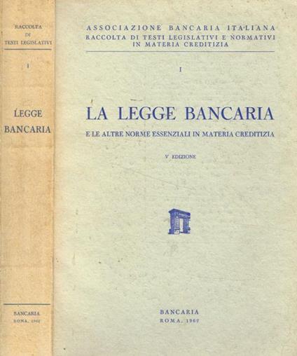 La legge bancaria e altre norme essenziali in materia creditizia - copertina