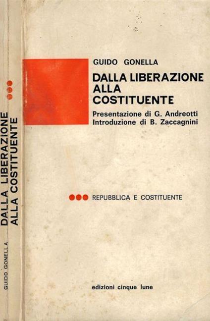 Dalla liberazione alla costituente Vol. III- Repubblica e Costituente - Guido Gonella - copertina