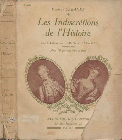 Les Indiscrétions de l'Histoire - Augustin Cabanés - copertina