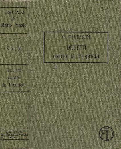 Trattato di Diritto Penale. Vol. XI - Giovanni Giuriati - copertina