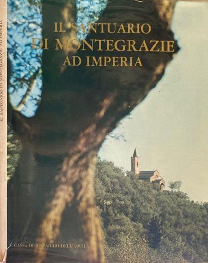 Il Santuario Di Montegrazie Ad Imperia - Edoardo Mazzino - copertina