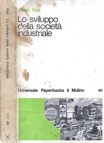 Lo Sviluppo della società industriale - Jean Vial - copertina