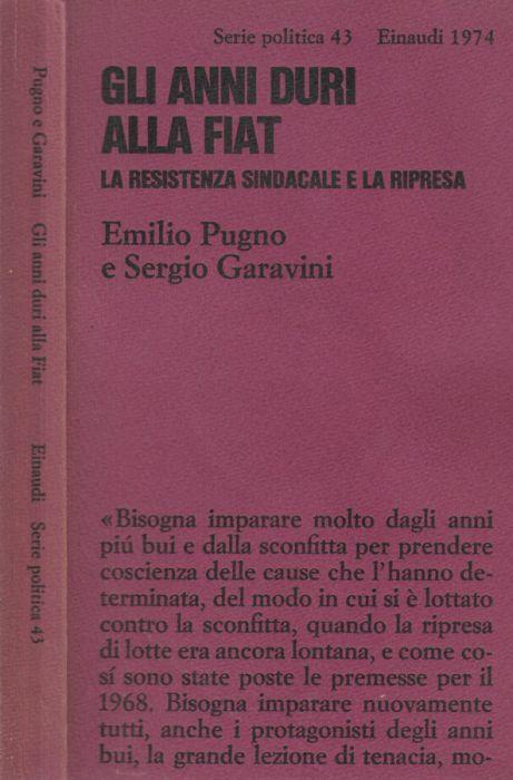 Gli anni duri alla Fiat - Emilio Pugno - copertina