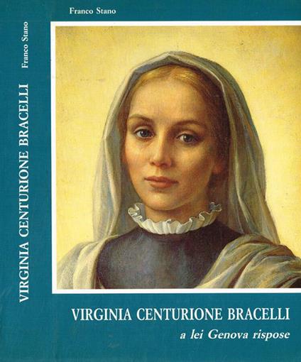 Virginia Centurione Bracelli a lei Genova rispose - Franco Stano - copertina
