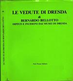 Le vedute di Dresda di Bernardo Bellotto