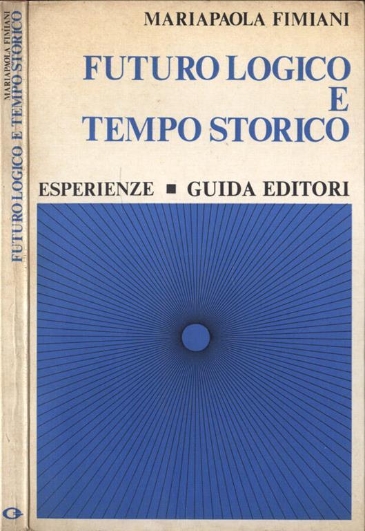 Futuro logico e tempo storico - Mariapaola Fimiani - copertina