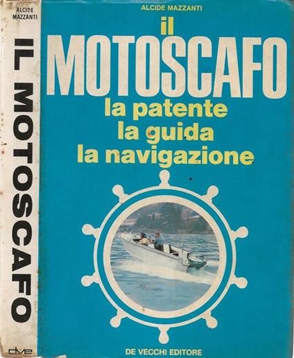 Il motoscafo - Alcide Mazzanti - copertina