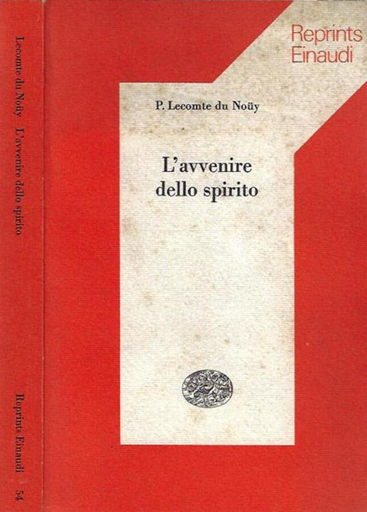 L' avvenire dello spirito - Pierre Lecomte du Noüy - copertina