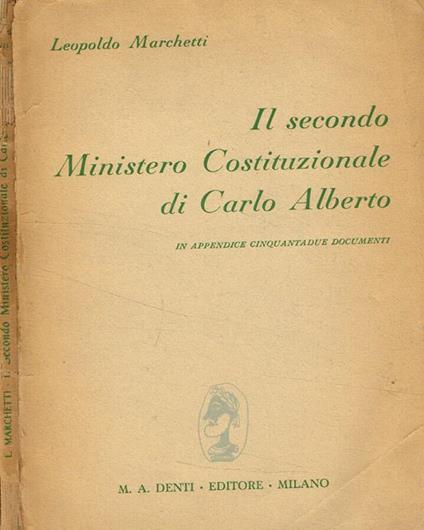 Il secondo Ministero Costituzionale di Carlo Alberto - Leopoldo Marchetti - copertina