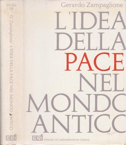 L' idea della pace nel mondo antico - Gerardo Zampaglione - copertina