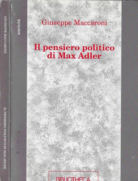 Il pensiero politico di Max Adler - Giuseppe Maccaroni - copertina