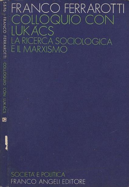 Colloquio con Lukacs - Franco Ferrarotti - copertina