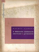 Le biblioteche studentesche americane e germaniche