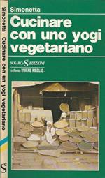 Cucinare con uno yogi vegetariano