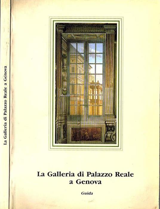 La Galleria di Palazzo Reale a Genova - Letizia Lodi - copertina