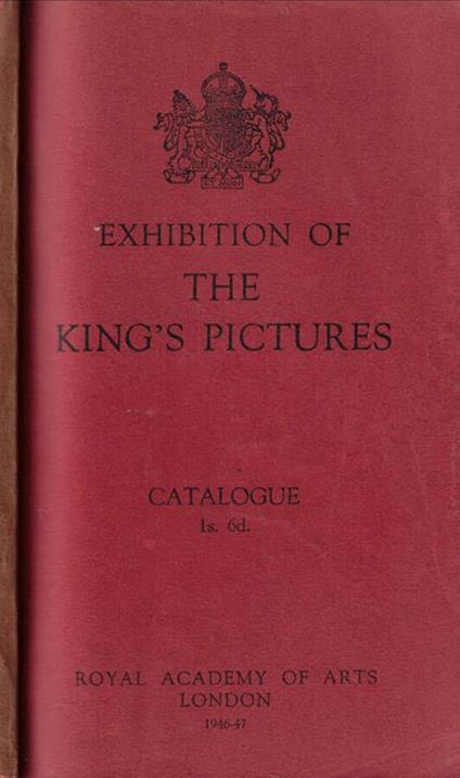 Catalogue of the exhibition of the king's pictures 1946-47 - copertina