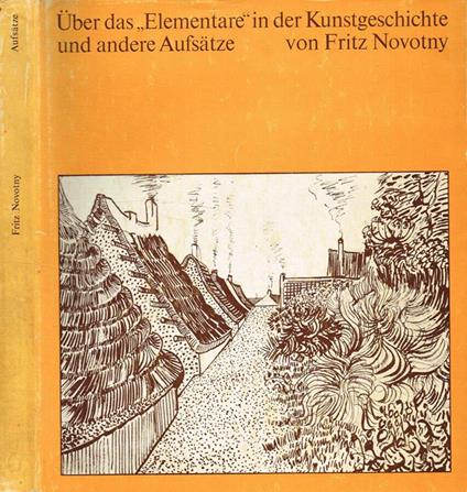 Uber das elementare in der Kunstgeschichte und andere aufsatze - Fritz Novotny - copertina