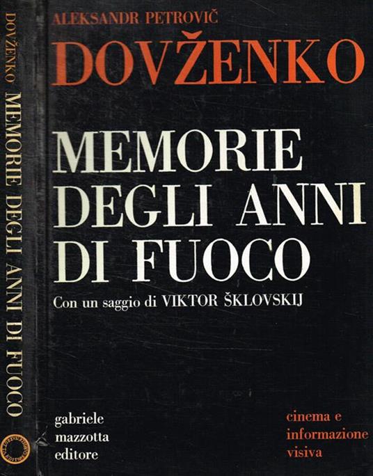 Memorie degli anni di fuoco - Aleksandr Petrovic Dovzenko - copertina