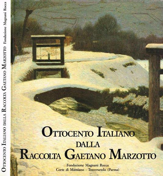 Ottocento italiano dalla raccolta Gaetano Marzotto - Andrea Baboni - copertina