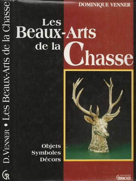 Les Beaux-Arts de la Chasse - Dominique Venner - copertina