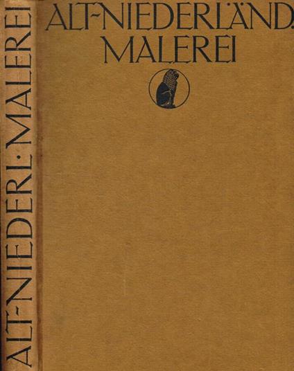 Alt-nieder Landische malerei - Ernst Heidrich - copertina