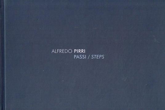 Alfredo Pirri. Passi /steps - Alfredo Pirri - copertina