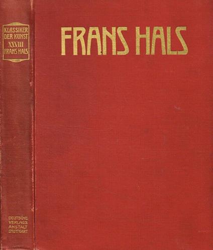 Frans Hals. Des meisters gemalde - W.R. Valentiner - copertina