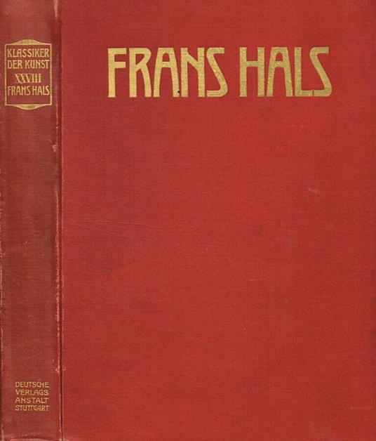 Frans Hals. Des meisters gemalde - W.R. Valentiner - copertina