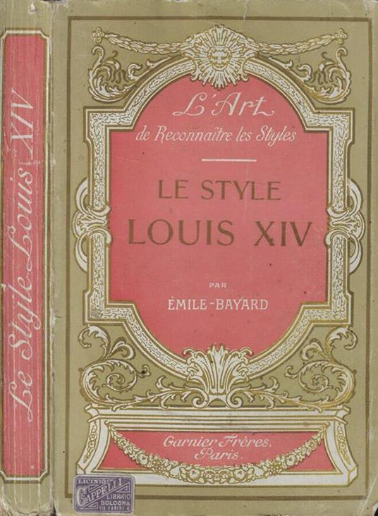 L' art de reconnaitre les styles- Le style Louis XIV - copertina