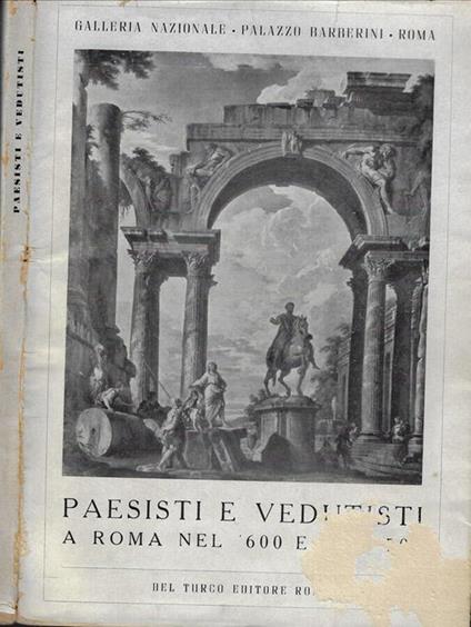 Paesisti e vedutisti a Roma nel '600 e nel '700 - Nolfo Di Carpegna - copertina