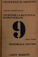 Riccardo Tommasi Ferroni: Studi per la Battaglia di Monterano - Ettore Violani: Memoriale Teucro