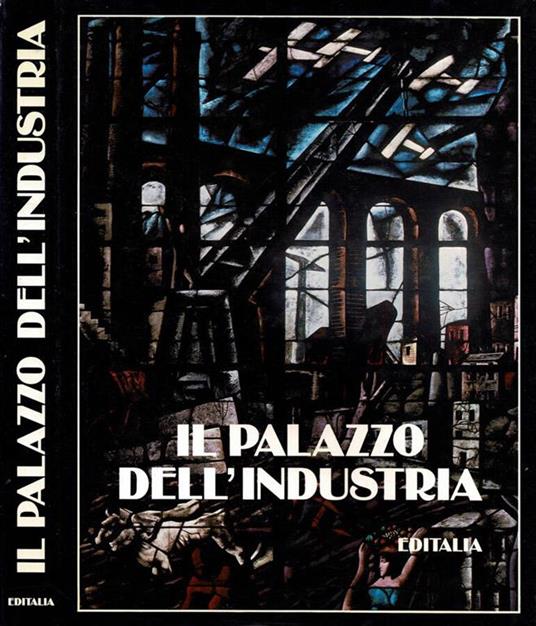 Il Palazzo dell'Industria - Franco Borsi - copertina