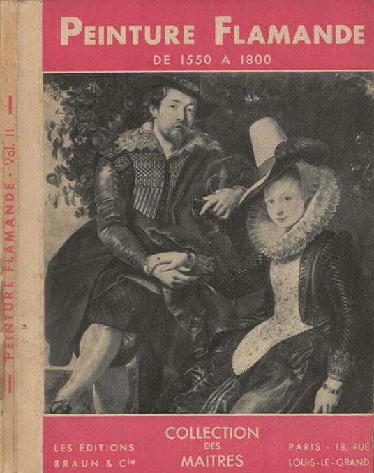 Peinture flamande. Vol. II: De 1550 a 1800 - Paul Fierens - copertina