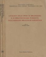 Catalogo delle opere di bibliografia e di biblioteconomia possedute dalle maggiori biblioteche napoletane Parte Iª