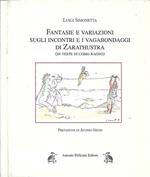 Fantasie e Variazioni Sugli Incontri E i Vagabondaggi Di Zarathustra