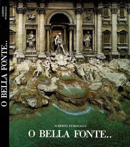 O bella fonte. - Alberto Fumagalli - copertina